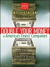 Double Your Money in America's Finest Companies (eBook): The Unbeatable Power of Rising Dividends